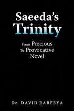 Rabeeya, D: Saeeda's Trinity