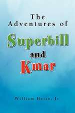 The Adventures of Superbill and Kmar