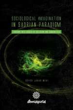 Sociological Imagination in Sadrian Paradigm