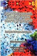 Enriqueta Cartagena Mayuga M. D.: Splintered Dreams, Blades