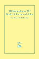 Jb Rotherham's NT Book & Letters of John