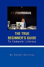 Dorvilus, R: True Beginner's Guide To Computer Literacy