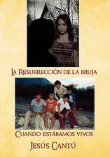 La Resurrecci N de La Bruja / Cuando Est Bamos Vivos