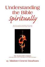 Daurham, M: Understanding the Bible Spiritually