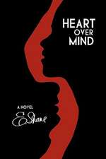 Shane, E: Heart Over Mind