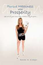 Kreager, R: Pursue Happiness With Prosperity...