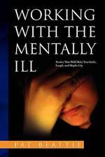 Working with the Mentally Ill