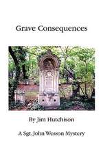 Grave Consequences