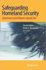 Safeguarding Homeland Security: Governors and Mayors Speak Out