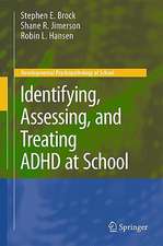 Identifying, Assessing, and Treating ADHD at School