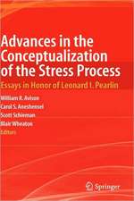 Advances in the Conceptualization of the Stress Process: Essays in Honor of Leonard I. Pearlin