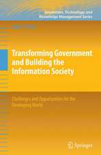 Transforming Government and Building the Information Society: Challenges and Opportunities for the Developing World