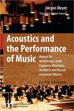 Acoustics and the Performance of Music: Manual for Acousticians, Audio Engineers, Musicians, Architects and Musical Instrument Makers