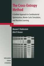 The Cross-Entropy Method: A Unified Approach to Combinatorial Optimization, Monte-Carlo Simulation and Machine Learning