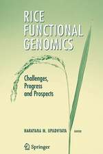 Rice Functional Genomics: Challenges, Progress and Prospects