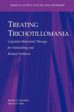 Treating Trichotillomania: Cognitive-Behavioral Therapy for Hairpulling and Related Problems