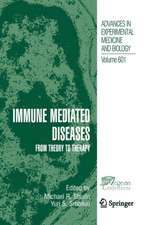 Immune Mediated Diseases: From Theory to Therapy