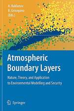 Atmospheric Boundary Layers: Nature, Theory, and Application to Environmental Modelling and Security