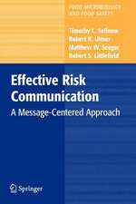 Effective Risk Communication: A Message-Centered Approach