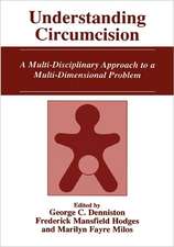 Understanding Circumcision: A Multi-Disciplinary Approach to a Multi-Dimensional Problem