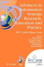 Advances in Information Systems Research, Education and Practice: IFIP 20th World Computer Congress, TC 8, Information Systems, September 7-10, 2008, Milano, Italy