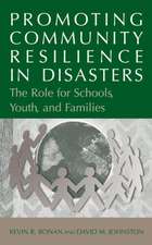 Promoting Community Resilience in Disasters: The Role for Schools, Youth, and Families