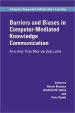 Barriers and Biases in Computer-Mediated Knowledge Communication: And How They May Be Overcome