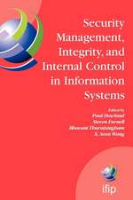 Security Management, Integrity, and Internal Control in Information Systems: IFIP TC-11 WG 11.1 & WG 11.5 Joint Working Conference