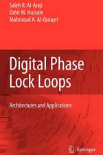 Digital Phase Lock Loops: Architectures and Applications