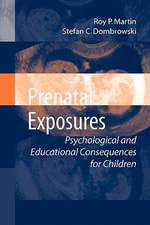 Prenatal Exposures: Psychological and Educational Consequences for Children