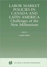 Labor Market Policies in Canada and Latin America: Challenges of the New Millennium