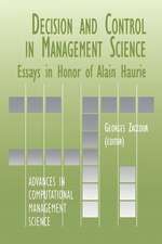 Decision & Control in Management Science: Essays in Honor of Alain Haurie