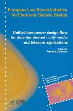 Unified low-power design flow for data-dominated multi-media and telecom applications: Based on selected partner contributions of the European Low Power Initiative for Electronic System Design of the European Community ESPRIT4 programme