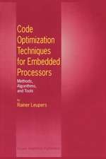 Code Optimization Techniques for Embedded Processors: Methods, Algorithms, and Tools