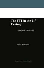 The FFT in the 21st Century: Eigenspace Processing