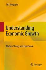 Understanding Economic Growth: Modern Theory and Experience