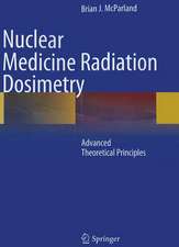 Nuclear Medicine Radiation Dosimetry: Advanced Theoretical Principles