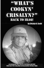 What's Cookyn' Crisalyn? Back to Iraq!: Black and White Version