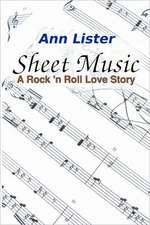 Sheet Music: A Rock 'n' Roll Love Story