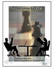 Tough Times Tactics: A Brief Practical Guide to de-Stressing, Recharging and Focusing