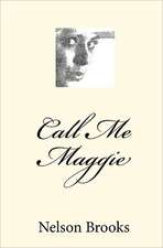 Call Me Maggie: Book One