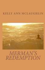 Merman's Redemption: A Novel about Real Life