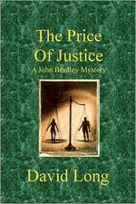 The Price of Justice: Writing, Editing, Designing, Publishing, and Marketing