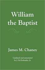 William the Baptist: Annotated Edition