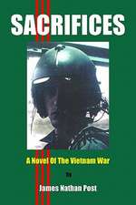 Sacrifices: A Novel of the Vietnam War