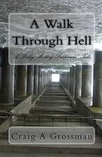 A Walk Through Hell: A Collaborative Approach to Executing Breakthrough Business Strategies