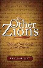 The Other Zions: The Lost Histories of Jewish Nations