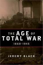 The Age of Total War, 1860-1945