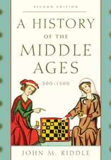 A History of the Middle Ages, 300 1500