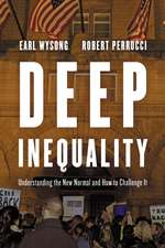Deep Inequality: Understanding the New Normal and How to Challenge It
